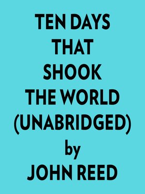 cover image of Ten Days That Shook the World (Unabridged)